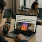9 Proven Instagram Reels Tactics That Drive Real Engagement